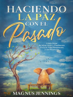 Haciendo la Paz con el Pasado - ebook